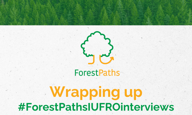 Wrapping up ForestPaths at IUFRO interviews
