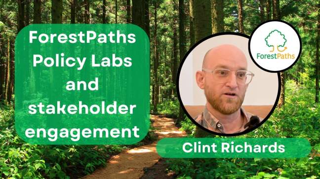 Clint Richards gives an inside look into the ForestPaths Policy Labs