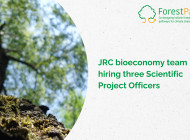 JRC bioeconomy team hiring three Scientific Project Officers